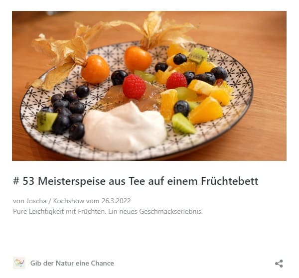 #53 Meisterspeise aus Tee auf Früchtebett
