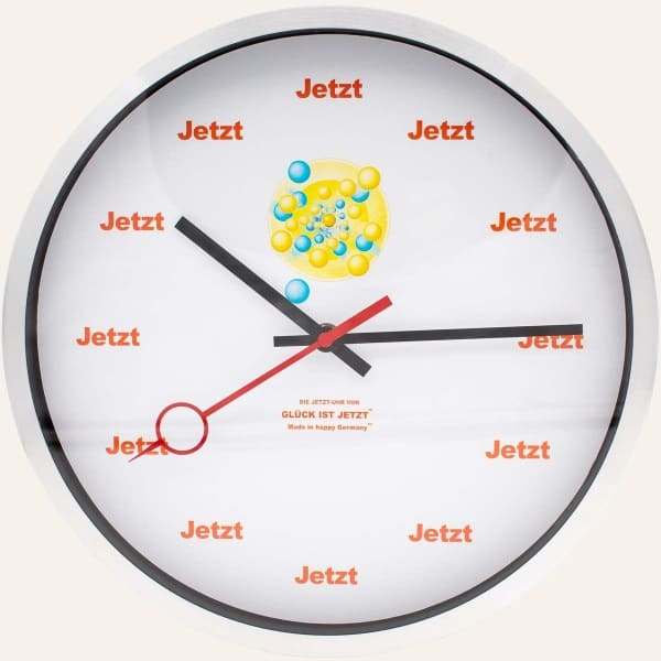 Jetzt Uhr: Glück ist Jetzt