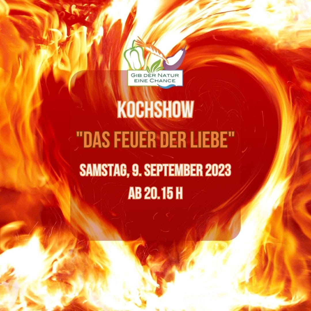 Kochshow Das Feuer der Liebe